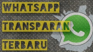 NEW  WhatsApp transparan 2018 [upl. by Ardnad]