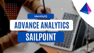 Advance Analytics  SailPoint IIQ  IAM [upl. by Mayes183]