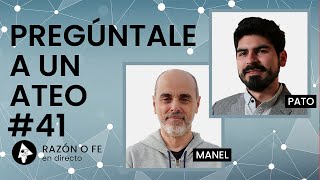 Pregúntale a un ateo 41  Con Manel y Pato [upl. by Lanford]