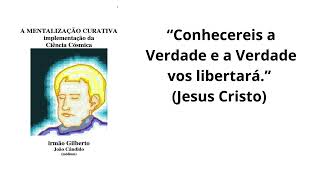 A MENTALIZAÇÃO CURATIVA  implementação da Ciência Cósmica  INTRODUÇÃO [upl. by Nbi199]