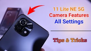 Xiaomi 11 Lite NE 5G Camera Settings  Features  Hidden Tips amp Tricks [upl. by Deach]