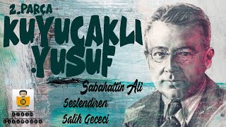 KUYUCAKLI YUSUF  Sabahattin Ali Sesli Kitap 2Parça SON Salih Gececi [upl. by Loraine]