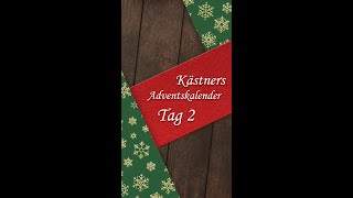 Tag 2 Kästners Adventskalender 2024 [upl. by Ynafit138]