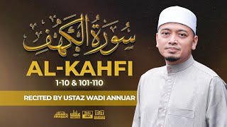 Al Kahfi 110 amp 101110 سُورَةُ الكَهْفِ Recited by Ustaz Wadi Annuar [upl. by Francoise]