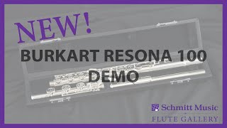 New from Burkart Resona 100 Demo  The Flute Gallery [upl. by Creight]