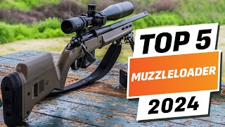 Top 5 BEST Muzzleloaders You can Buy Right Now 2024 [upl. by Allenad]