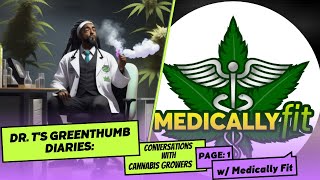 Dr Ts Greenthumb Diaries Conversations w Cannabis Growers Ep 2 [upl. by Ettedranreb611]