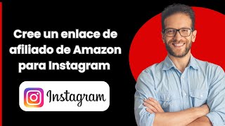 Cómo Crear un Enlace de Afiliado de Amazon para Instagram 2024 [upl. by Hanschen589]