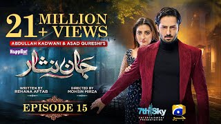 Jaan Nisar Ep 15  Eng Sub  Digitally Presented by Happilac Paints  9th June 2024  Har Pal Geo [upl. by Miculek84]