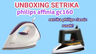 UNBOXING SETRIKA PHILIPS AFINIA GC160 [upl. by Darra]