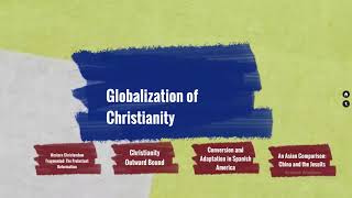 Chapter 7 Lecture 1  Globalization of Christianity [upl. by Nossaj]