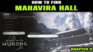 Mahavira Hall Location Guide  New Thunderclap Temple How to Reach  Black Myth Wukong [upl. by Quinlan]