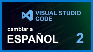 VISUAL STUDIO CODE CURSO 2020  2 CONVERTIR A ESPAÑOL 🤖 [upl. by Leinnad]