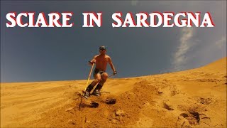 SCIARE IN SARDEGNA SULLE DUNE DI SABBIASI PUO [upl. by Wollis]