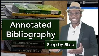 How to Write an Annotated Bibliography Step by Step [upl. by Alledi]