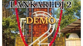 LANKARI DJ PA BRAND NEW DEMO PAWAN ACOUSTIC 2023 [upl. by Niobe]