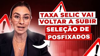 As melhores opções de RENDA FIXA para investir com a alta da taxa Selic [upl. by Airetal]