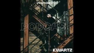 Kwartz  VOLTAGE Podcast 21 [upl. by Naitsirk]