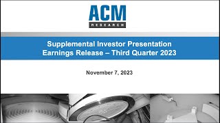 ACM Research ACMR Q3 2023 Earnings Call amp Presentation [upl. by Tucky]