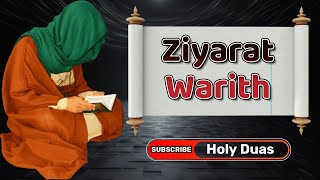 Ziyarat Warith  Holy Duas [upl. by Ragouzis]