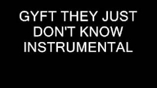 GYFT THEY JUST DONT KNOW INSTRUMENTAL [upl. by Ruomyes]