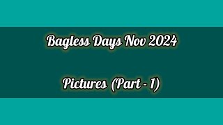 Bagless days Photos Part  1 [upl. by Eiltan]