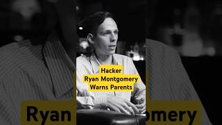 Hacker Ryan Montgomery Warns Parents [upl. by Glaab]