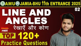 AMU JAMIA BHU Class 11th Entrance Exam 2025  Line and Angles  Practice Set 02 [upl. by Yssej]