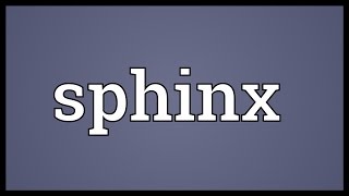 Sphinx Meaning [upl. by Pearla]