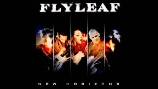 Flyleaf  quotNew Horizonsquot Audio [upl. by Gardiner]