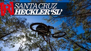 Santa Cruz Heckler SL  First Ride Review [upl. by Nnylsia93]