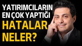 Yatırımcıların En Çok Yaptığı Hatalar Neler [upl. by Bria]