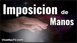 Imposición de manos según la Biblia  Palabra de Vida [upl. by Langdon]