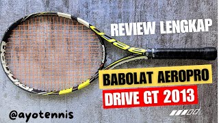 Review Lengkap babolat AeroPro Drive GT Tahun 2013 [upl. by Dorcy880]