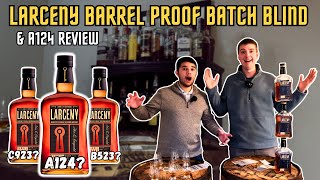 Larceny Barrel Proof Batch A124 Review  Batch Blind  Better Than C923 [upl. by Nora]