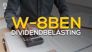 W8BEN Formulier  Amerikaanse Dividendbelasting [upl. by Tisdale]