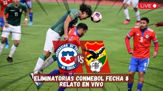 CHILE VS BOLIVIA ELIMINATORIAS CONMEBOL FECHA 8 [upl. by Noy]