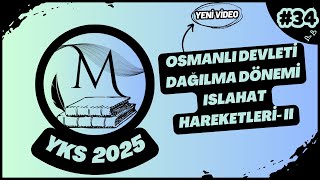 TYT Tarih 34 Osmanlı Devleti Dağılma Dönemi Islahat Hareketleri  II  TYTAYT Tarih Kampı [upl. by Hornstein]