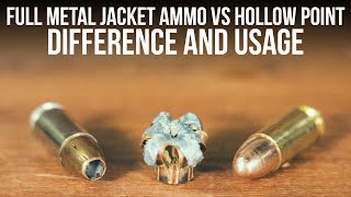 Full Metal Jacket Ammo Vs Hollow Point  Difference And Usage [upl. by Nyladnarb]