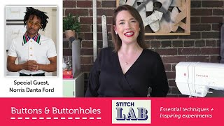 Buttons amp Buttonholes How to Sew and Place Buttonholes amp Use the Button Foot  STITCH LAB Ep 4 [upl. by Neirda]