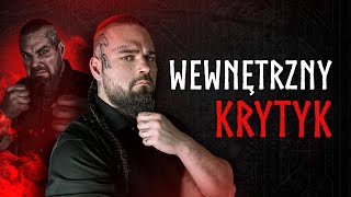 Wewnętrzny krytyk Czym jest wewnętrzny krytyk Jak pokonać wewnętrznego krytyka  Inner War Saga [upl. by Enairb]