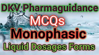 MCQ  Monophasic Liquid Dosage Forms  DKV Pharmaguidance  Pharmaceutics [upl. by Suhpoelc]