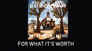 Danny Rose  For What Its Worth ft Fudd Rukus With Lyrics [upl. by Gerdi]