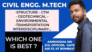 CIVIL Engineering MTech  Branch Analysis  Which Branch is best  aniruddhasir iit nit civil [upl. by Htebazie]