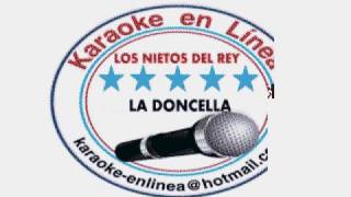 LA DONCELLA LOS NIETOS DEL REY KARAOKE [upl. by Encrata238]