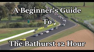 A Beginners Guide to the Bathurst 12 Hour [upl. by Koval]