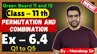 Class  11 Ex  64 Q1 to Q5 Permutation amp Combinations Maths  CBSE NCERT  Green Board [upl. by Japha726]