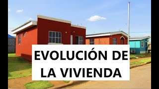 EVOLUCIÓN DE LA VIVIENDA [upl. by Adelbert433]