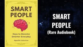 Smart People  Keys to Become Smarter Everyday Audiobook [upl. by Cacie]