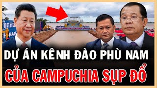 Campuchia rơi vào BẾ TẮC khi xây dựng kênh đào Phù Nam  Cái giá quá đắt cho sự lệ thuộc  TH [upl. by Cyrille]